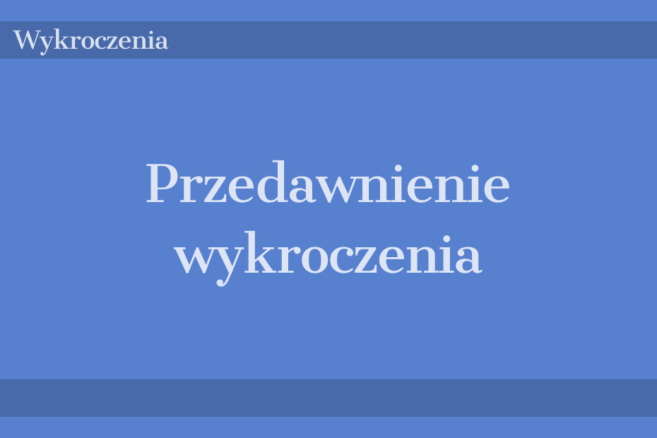Przedawnienie wykroczenia